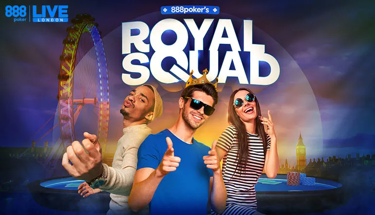 Royal-squad-London-edition-888poker londres