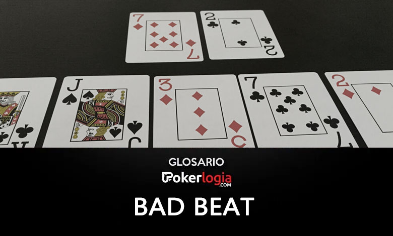 Cartas de poker dispuestas en la mesa la leyenda reza "bad beat"